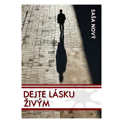 Dejte lásku živým - Saša Nový