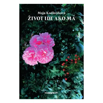 Život ide ako má - Maja Kadlečíková