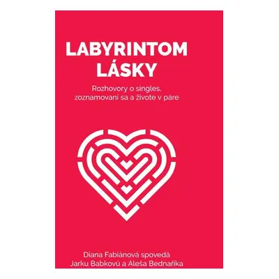 Labyrintom lásky - Aleš Bednařík