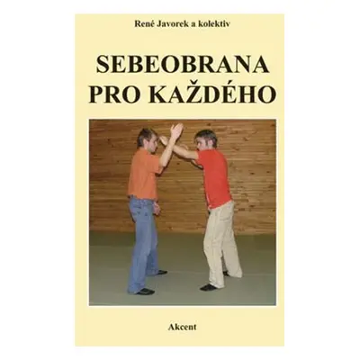 Sebeobrana pro každého - René Javorek