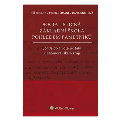 Socialistická základní škola pohledem pamětníků - Jiří Zounek