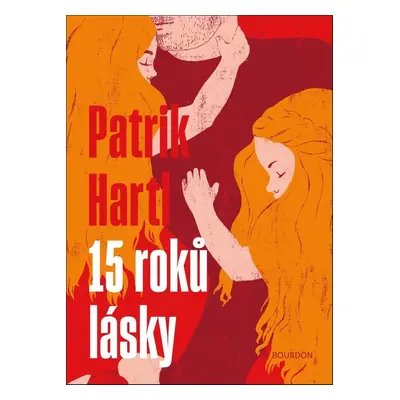 15 roků lásky - Patrik Hartl