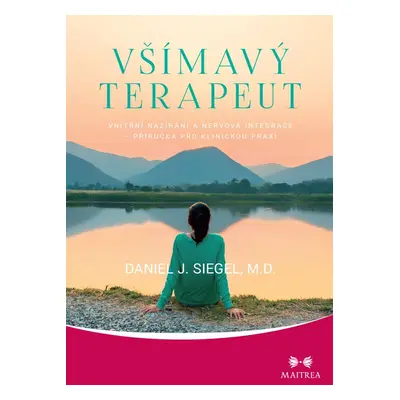 Všímavý terapeut - Daniel J. Siegel M.D.