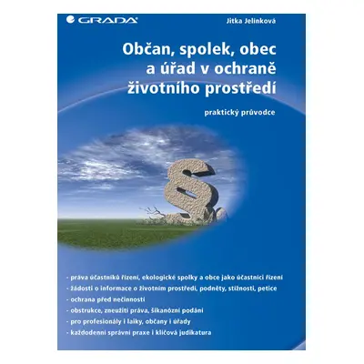 Občan, spolek, obec a úřad v ochraně životního prostředí - Jitka Jelínková