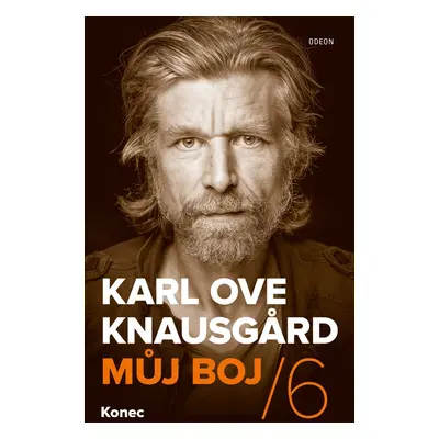 Můj boj 6: Konec - Karl Ove Knausgard