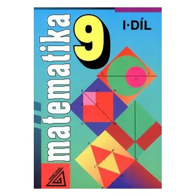 Matematika 9 I.díl - Alena Šarounová