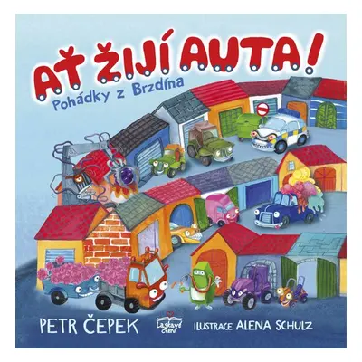 Ať žijí auta! - Alena Schulz