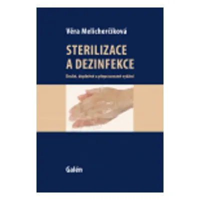 Sterilizace a dezinfekce - Věra Melicherčíková