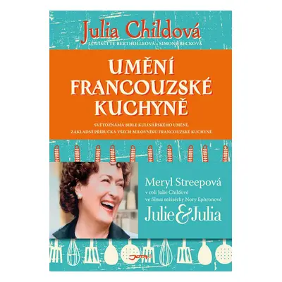 Umění francouzské kuchyně - Julia Childová