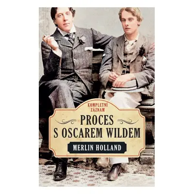 Proces s Oscarem Wildem - Merlin Holland