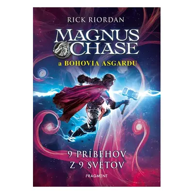 Magnus Chase – 9 príbehov z 9 svetov - Rick Riordan