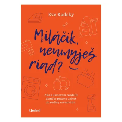 Miláčik, neumyješ riad? - Eve Rodsky