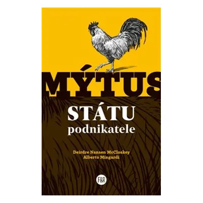 Mýtus státu podnikatele - Deirdre Nansen McCloskey