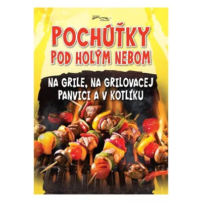 Pochúťky pod holým nebom - Autor Neuveden