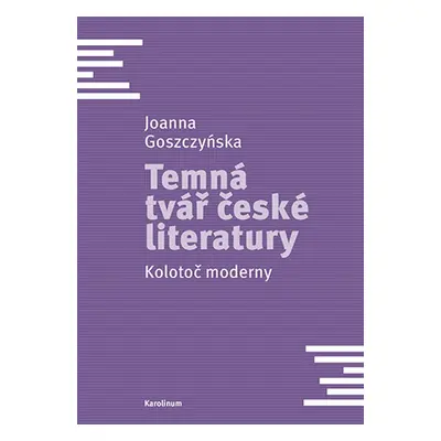 Temná tvář české literatury - Joanna Goszczyńska