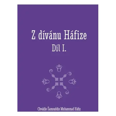 Z dívánu Háfize - Chvádže Šamsuddín Muhammad Háfiz