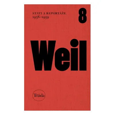 Stati a reportáže 1938–1959 - Jiří Weil