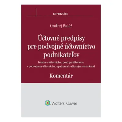 Účtovné predpisy pre podvojné účtovníctvo podnikateľov - Ondrej Baláž