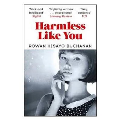 Harmless Like You - Rowan Hisayo Buchanan