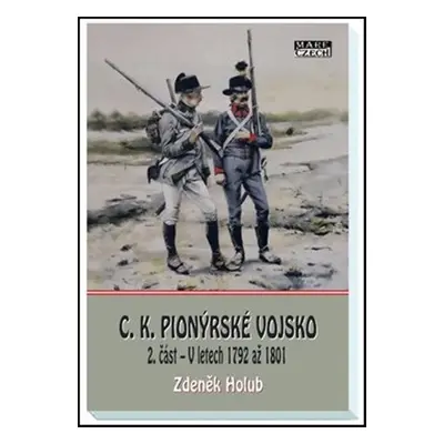 C. K. pionýrské vojsko 2. část - Zdeněk Holub