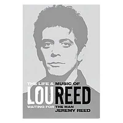 Lou Reed - Jeremy Reed