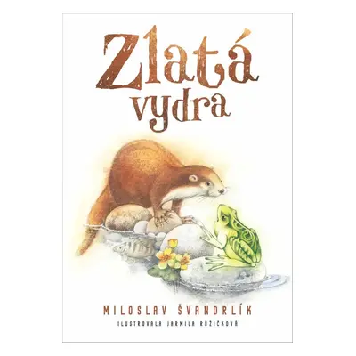 Zlatá vydra - Miloslav Švandrlík