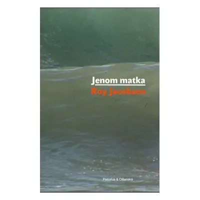 Jenom matka - Roy Jacobsen