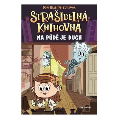 Strašidelná knihovna - Na půdě je duch - Dori Hillestad Butlerová