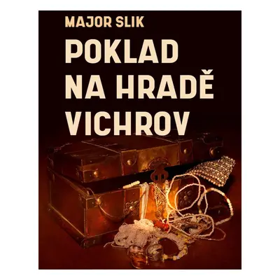 Poklad na hradě Vichrov - Major Slik