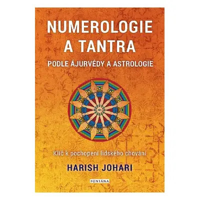 Numerologie a tantra podle ájurvédy a astrologie - Harish Johari