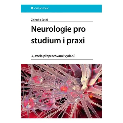 Neurologie pro studium i praxi - Zdeněk Seidl