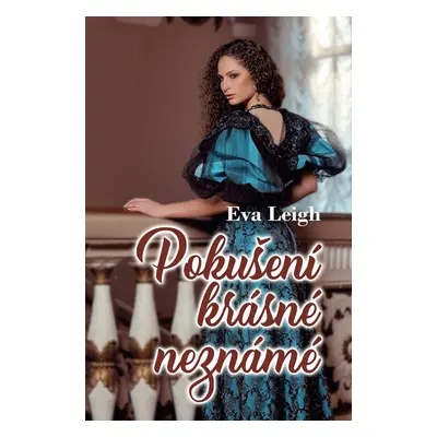 Pokušení krásné neznámé - Eva Leigh