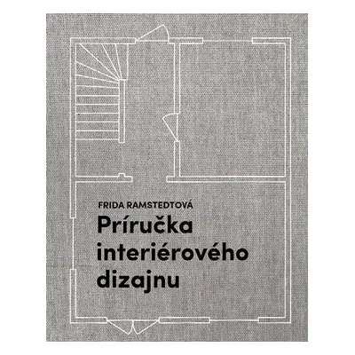 Príručka interiérového dizajnu - Miroslav Zumrík