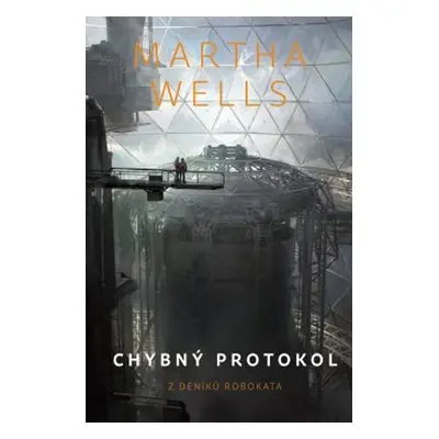 Chybný protokol - Martha Wells