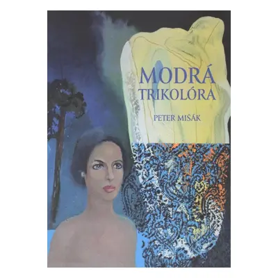 Modrá trikolóra - Peter Mišák