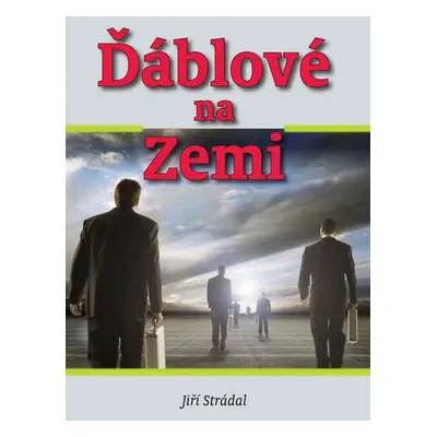 Ďáblové na Zemi - Jiří Strádal