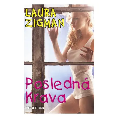 Posledná krava - Laura Zigman