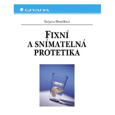 Fixní a snímatelná protetika - Taťjana Dostálová