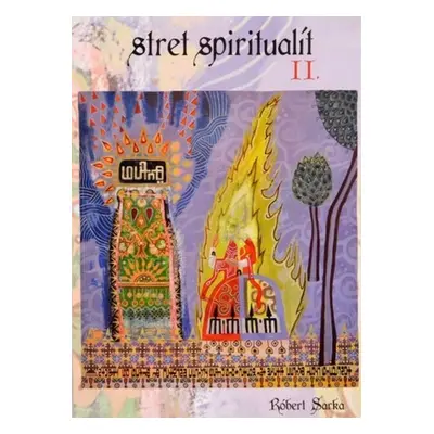 Stret spiritualít II. - Robert Sarka