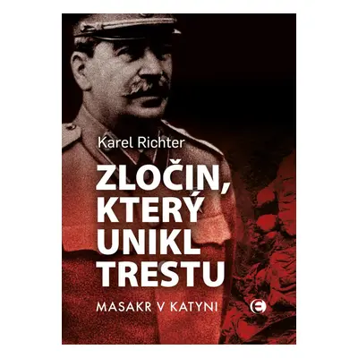 Zločin, který unikl trestu - 2.vyd. - Karel Richter