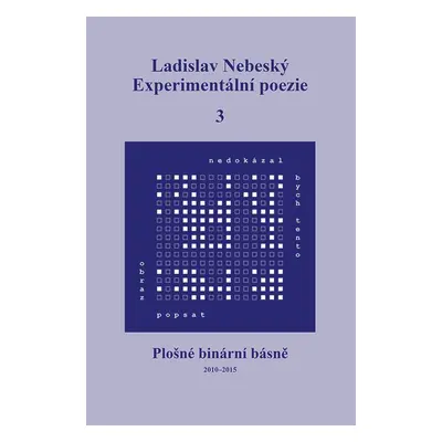 Experimentální poezie 3 - Ladislav Nebeský