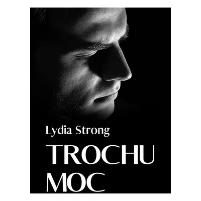 Trochu moc - Lydia Strong