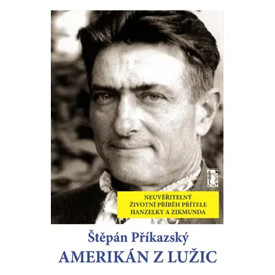 Amerikán z Lužic - Štěpán Příkazský