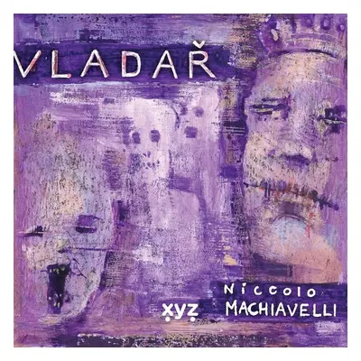 Niccolo Machiavelli: Vladař - Niccoló Machiavelli