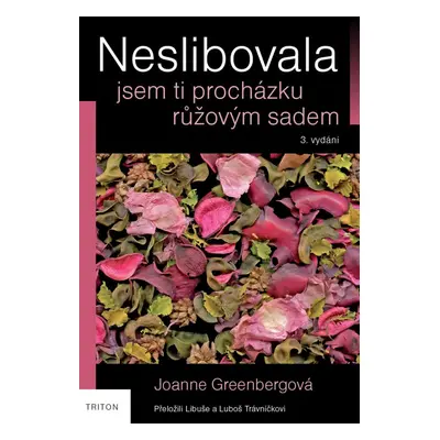 Neslibovala jsem ti procházku růžovým sadem - Joanne Greenbergová