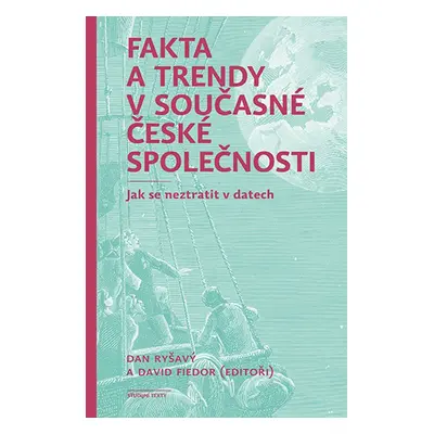 Fakta a trendy v současné české společnosti - Dan Ryšavý