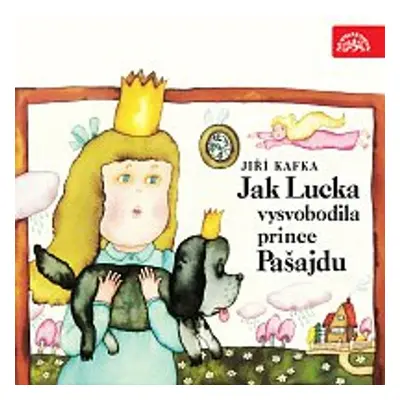 Jak Lucka vysvobodila prince Pašajdu - Jiří Kafka