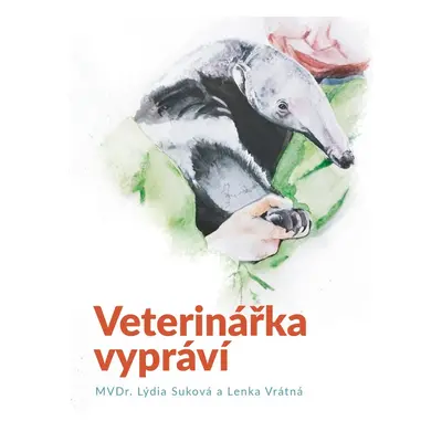 Veterinářka vypráví - Lenka Vrátná