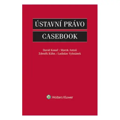 Ústavní právo Casebook - Zdeněk Kühn