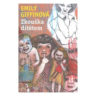 Zkouška dítětem - Emily Giffinová